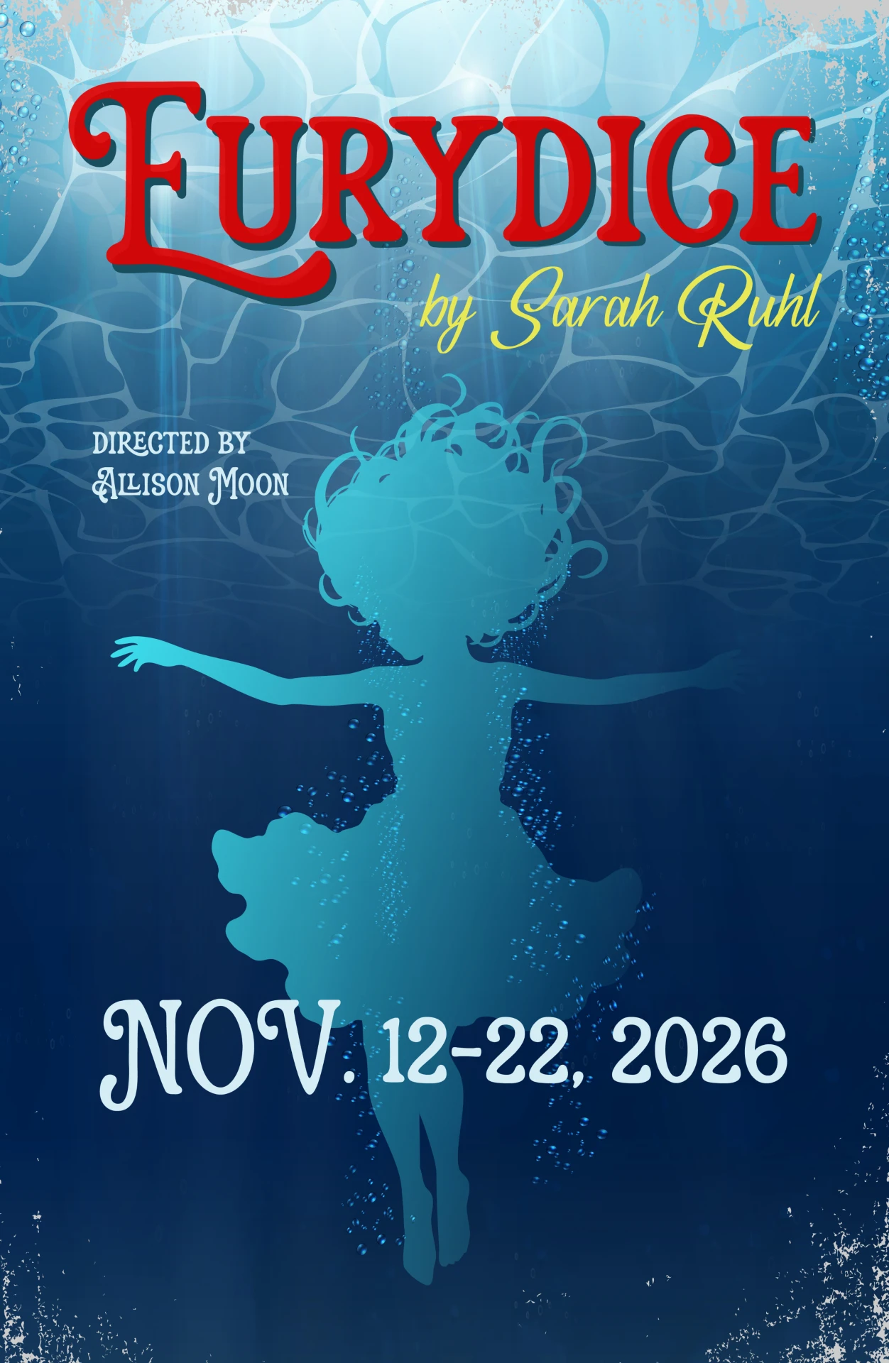 Show poster featuring silhouette of girl floating in water. Text reads: Eurydice by Sarah Ruhl, directed by Alison Moon, Nov. 12-22, 2026